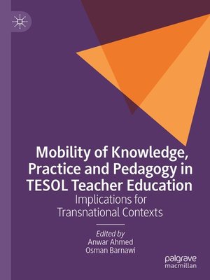 cover image of Mobility of Knowledge, Practice and Pedagogy in TESOL Teacher Education